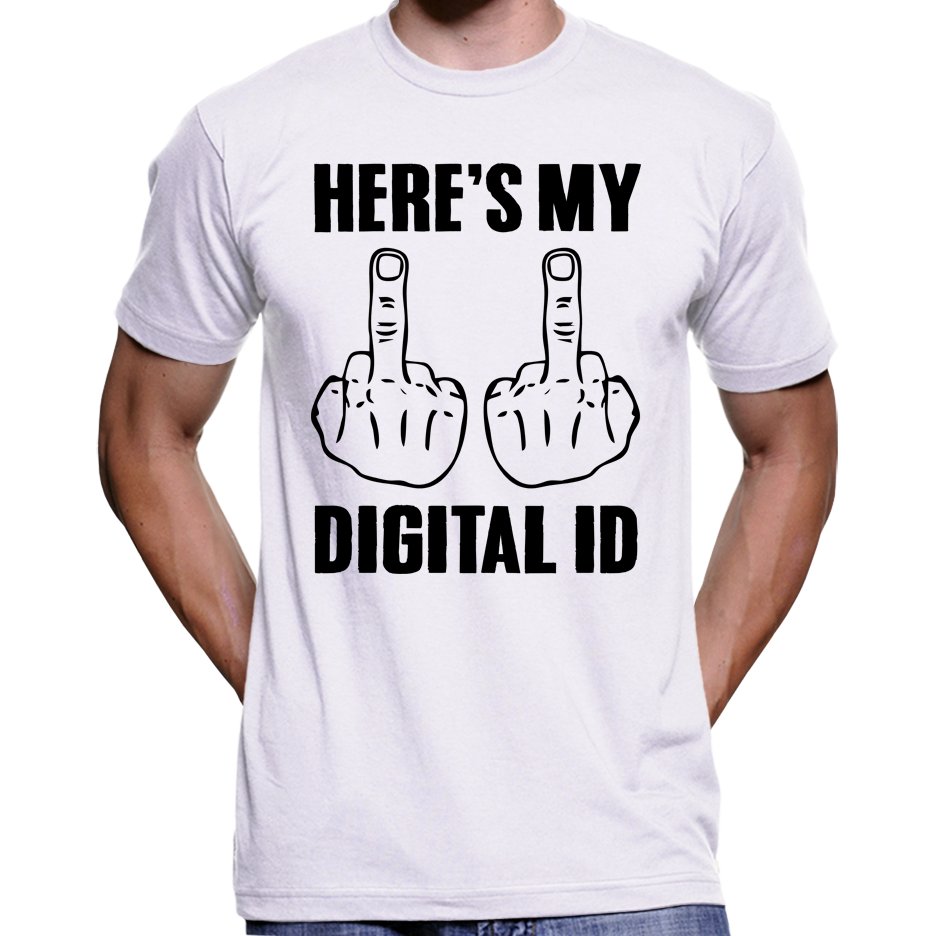 Here's My Digital ID Middle Fingers T-Shirt