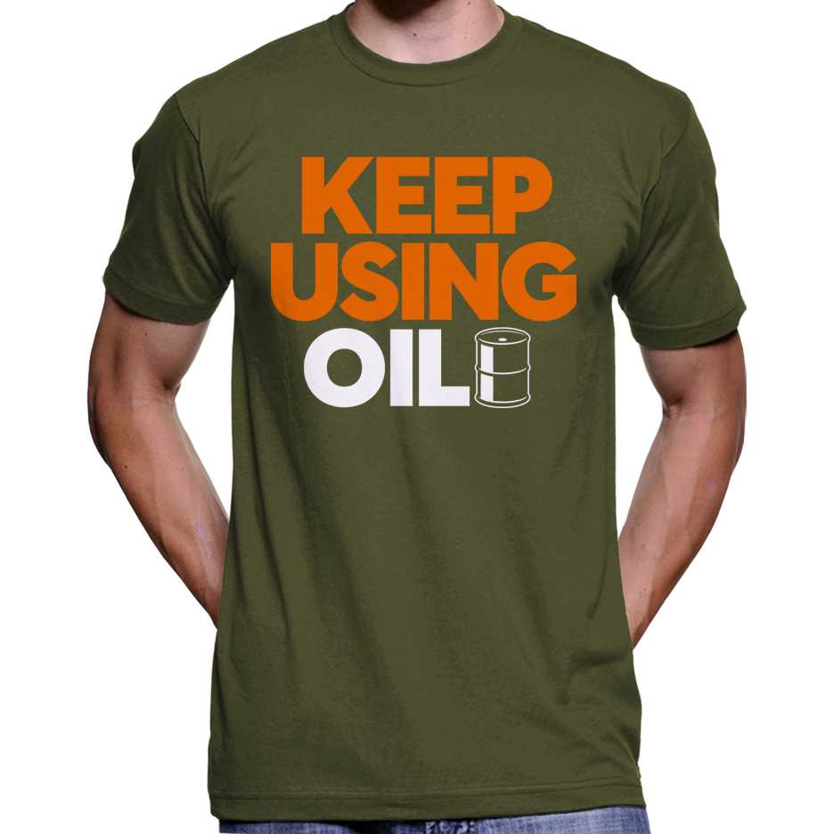 Keep Using Oil T-Shirt Wide Awake Clothing