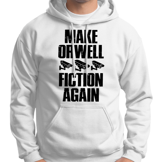 Make Orwell Fiction Again Hoodie