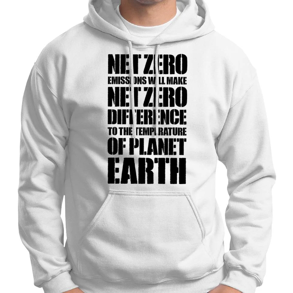 Net Zero Emissions Will Make Net Zero Difference Hoodie Wide Awake Clothing
