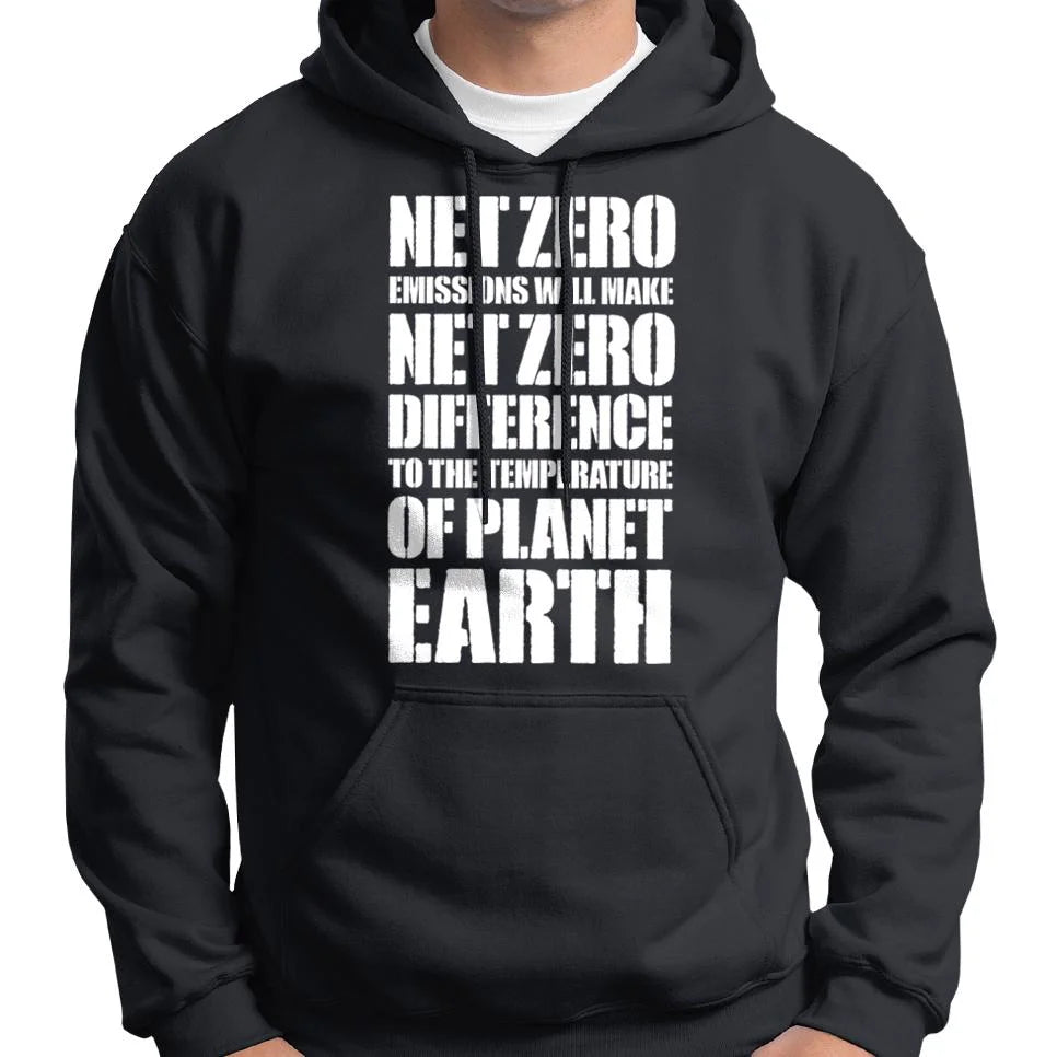 Net Zero Emissions Will Make Net Zero Difference Hoodie Wide Awake Clothing
