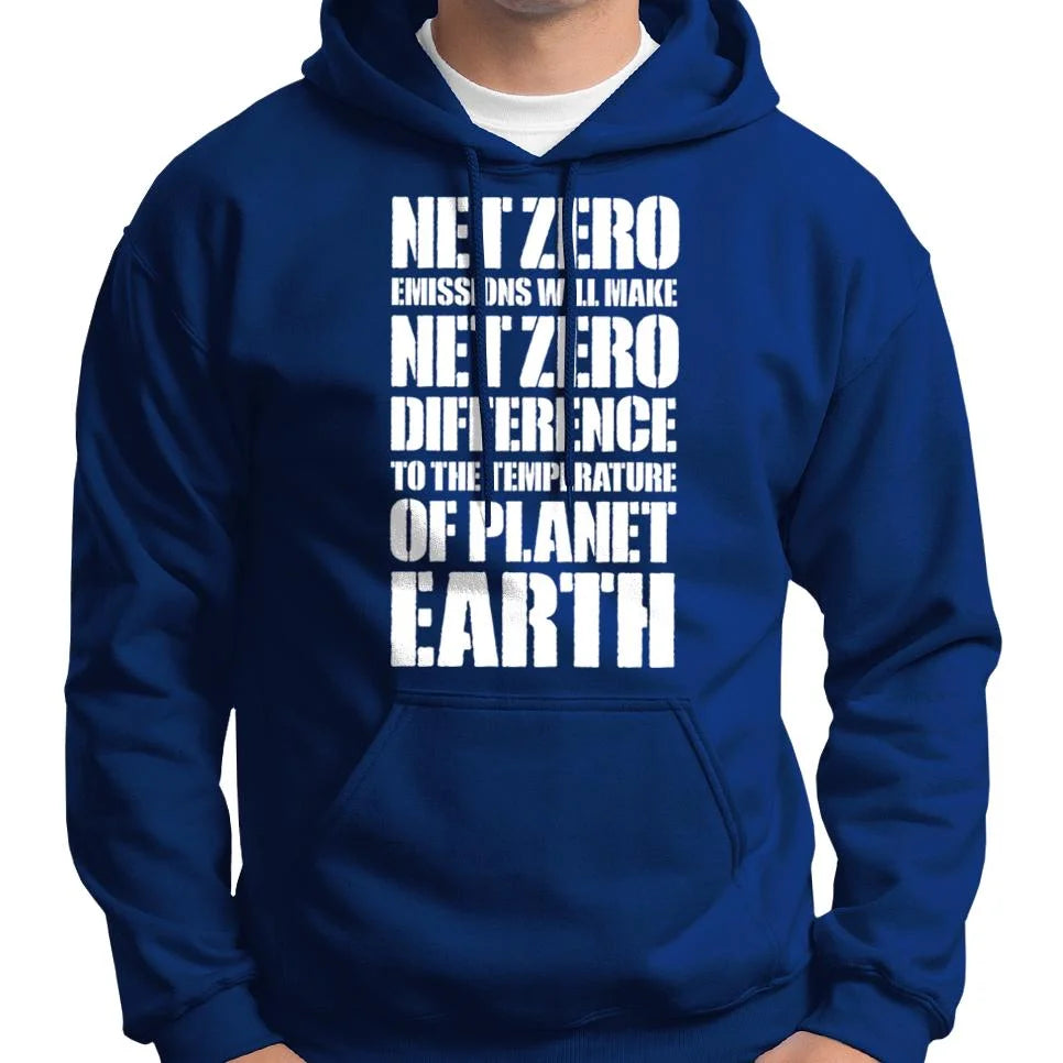 Net Zero Emissions Will Make Net Zero Difference Hoodie Wide Awake Clothing