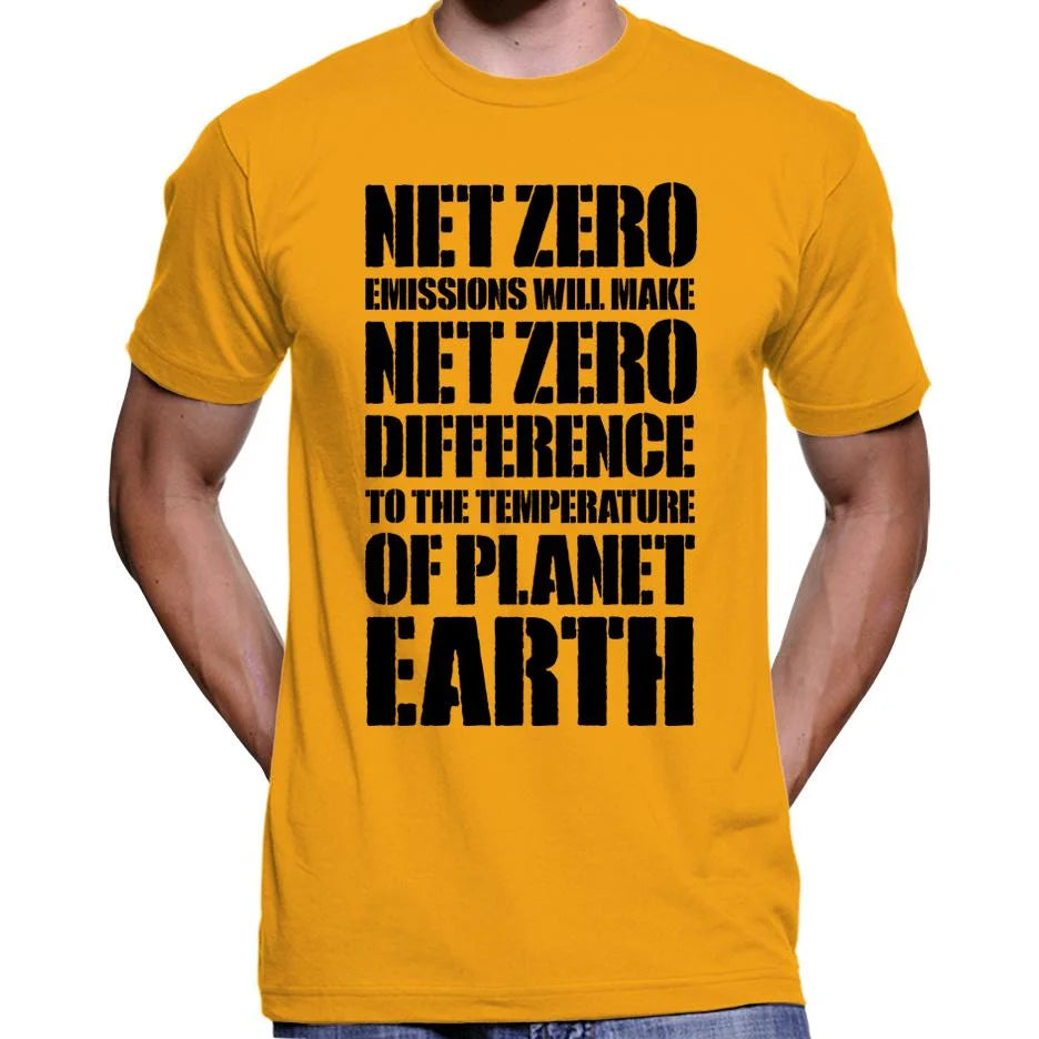 Net Zero Emissions Will Make Net Zero Difference T-Shirt Wide Awake Clothing