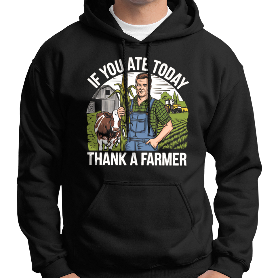 Wenn Sie heute gegessen haben, danken Sie einem Bauern Hoodie