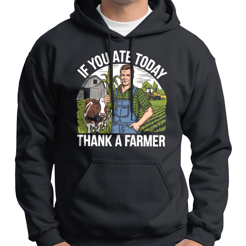 Wenn Sie heute gegessen haben, danken Sie einem Bauern Hoodie