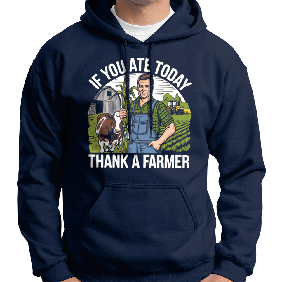Wenn Sie heute gegessen haben, danken Sie einem Bauern Hoodie