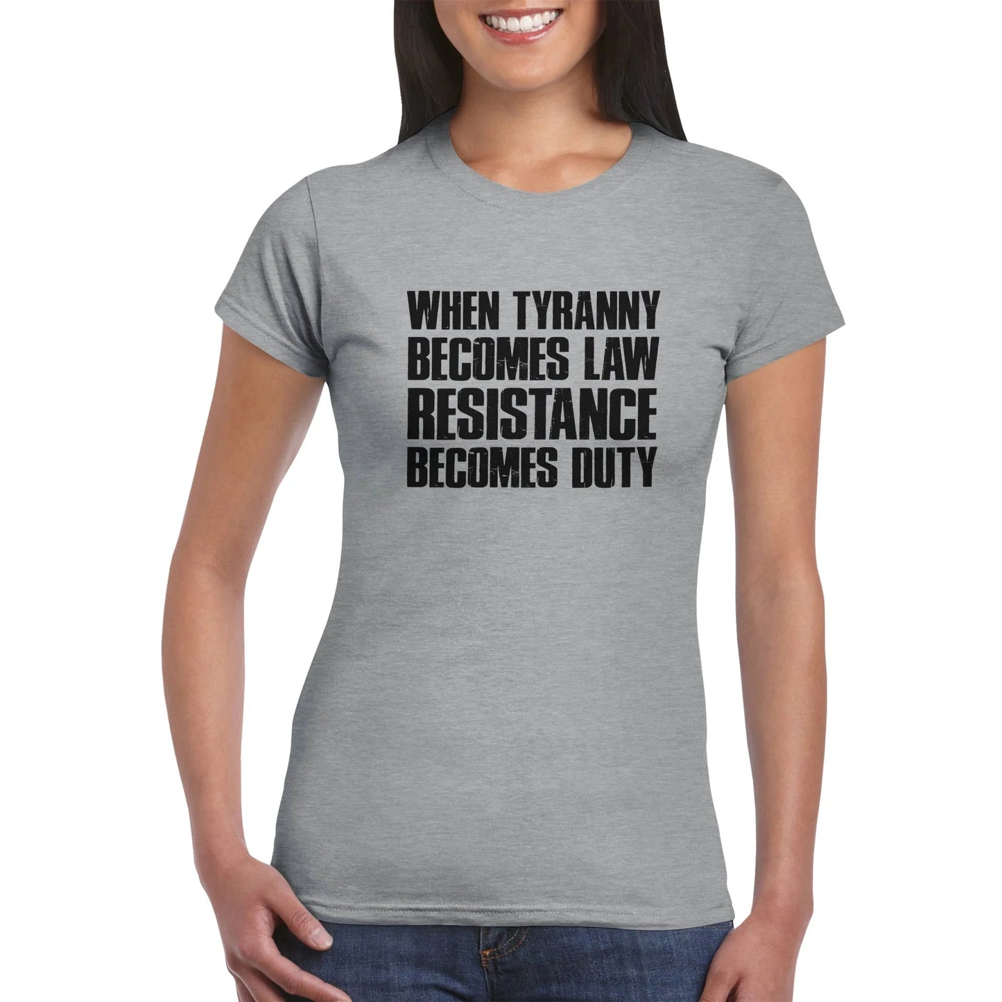 When Tyranny Becomes Law... Women's T-Shirt