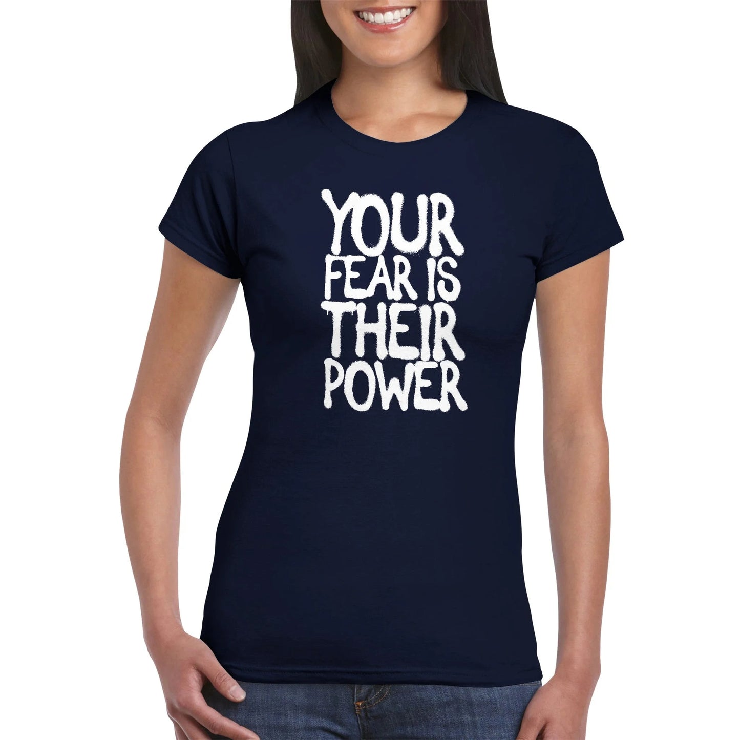 "Your Fear Is Their Power" Graffiti Women's T-Shirt