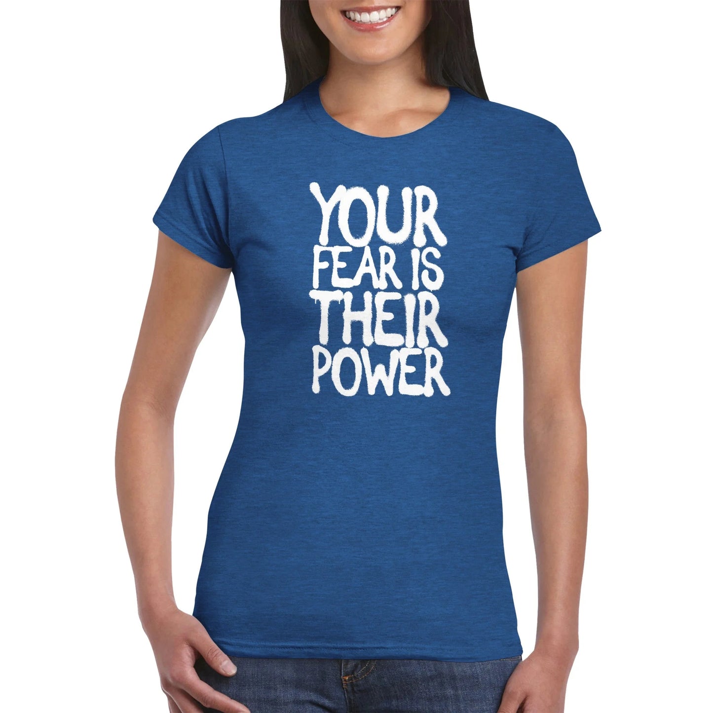 "Your Fear Is Their Power" Graffiti Women's T-Shirt