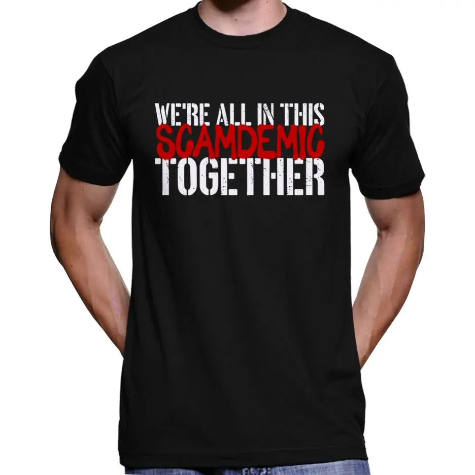 "We're All In This Scamdemic Together" T-Shirt Wide Awake Clothing