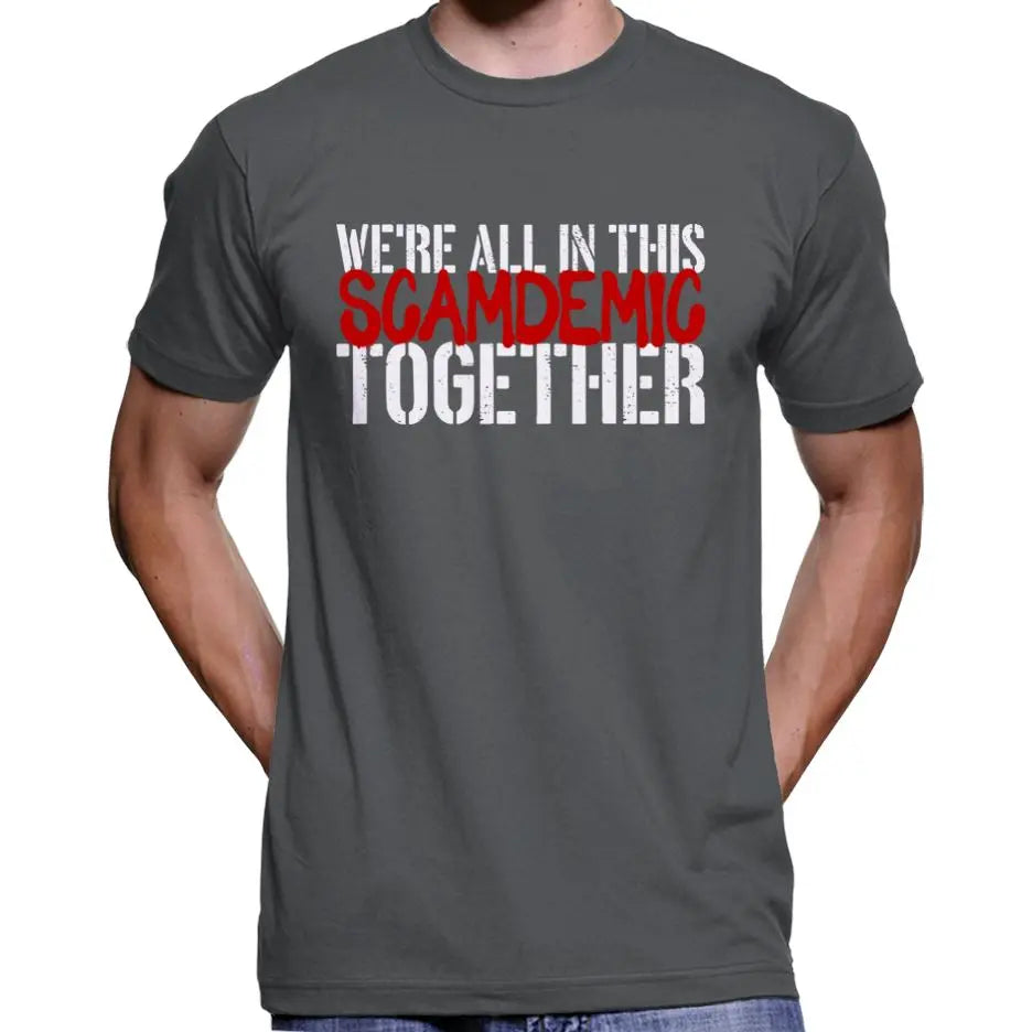 "We're All In This Scamdemic Together" T-Shirt Wide Awake Clothing