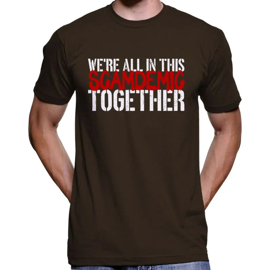 "We're All In This Scamdemic Together" T-Shirt Wide Awake Clothing