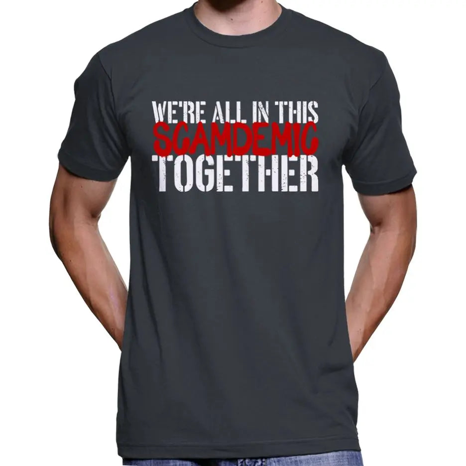 "We're All In This Scamdemic Together" T-Shirt Wide Awake Clothing