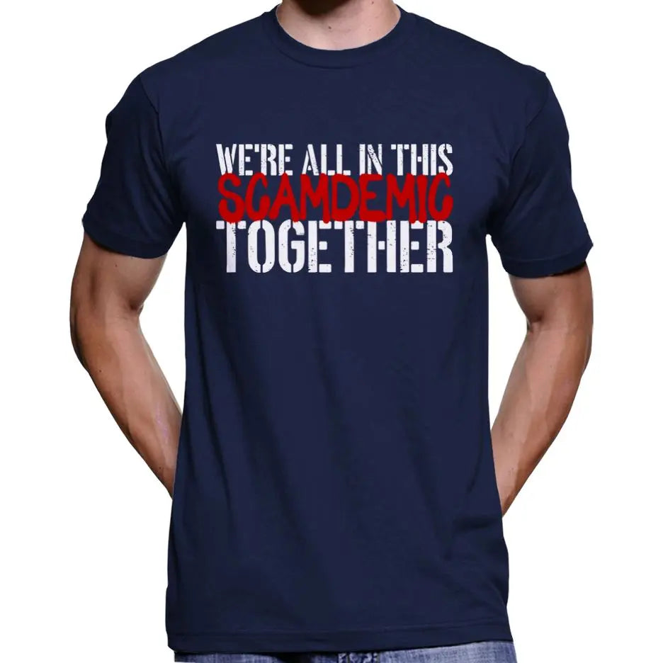 "We're All In This Scamdemic Together" T-Shirt Wide Awake Clothing
