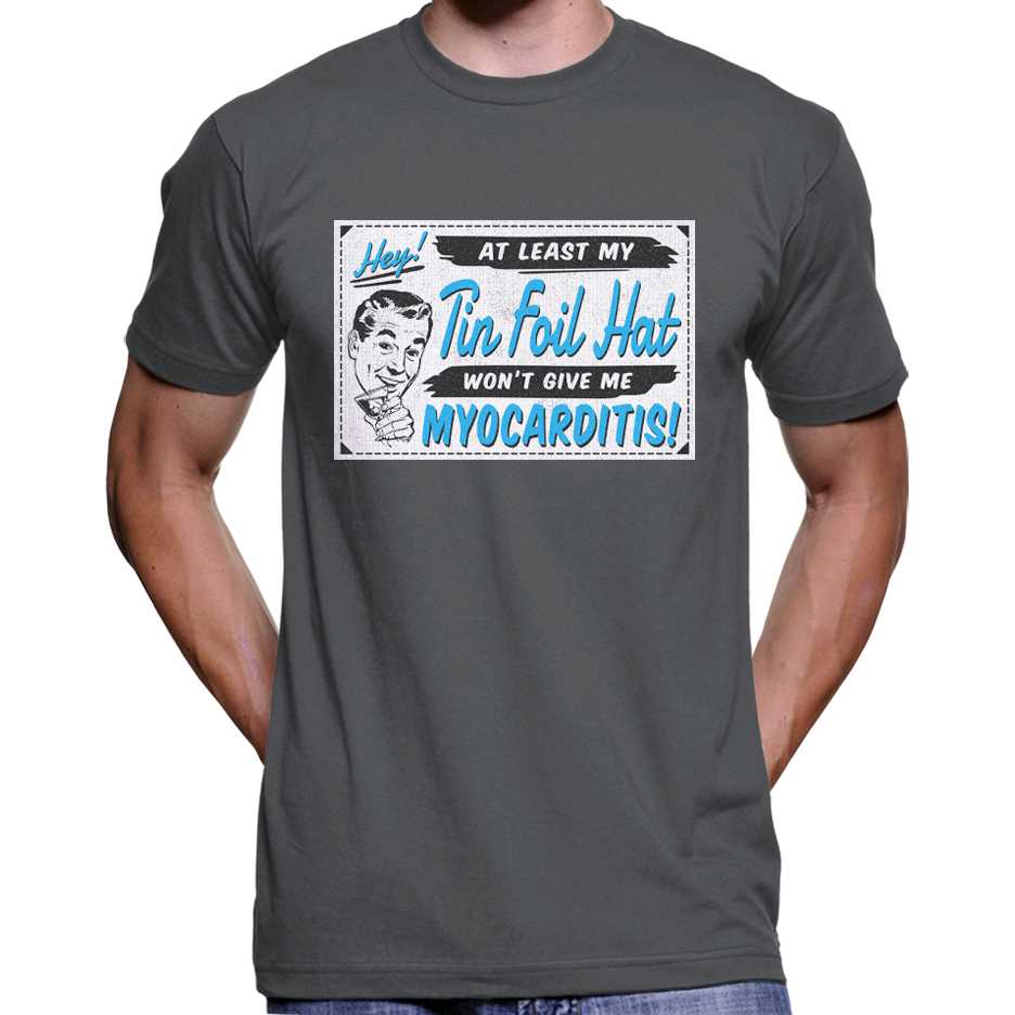 My Tin Foil Hat Won't Give Me Myocarditis T-Shirt Wide Awake Clothing