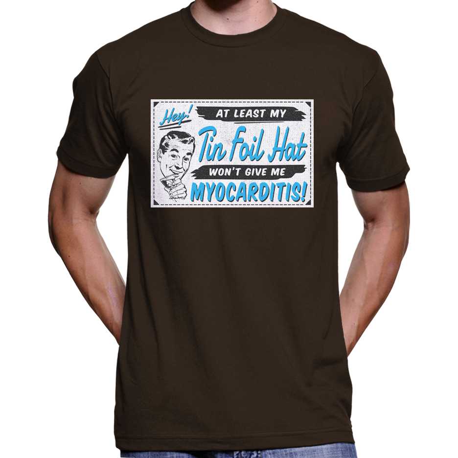 My Tin Foil Hat Won't Give Me Myocarditis T-Shirt Wide Awake Clothing