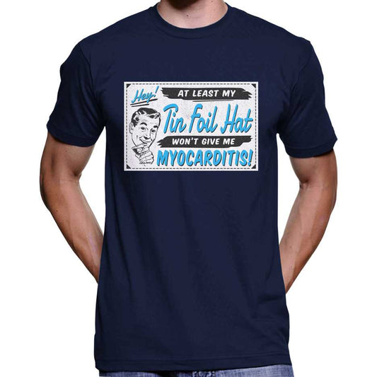 My Tin Foil Hat Won't Give Me Myocarditis T-Shirt Wide Awake Clothing