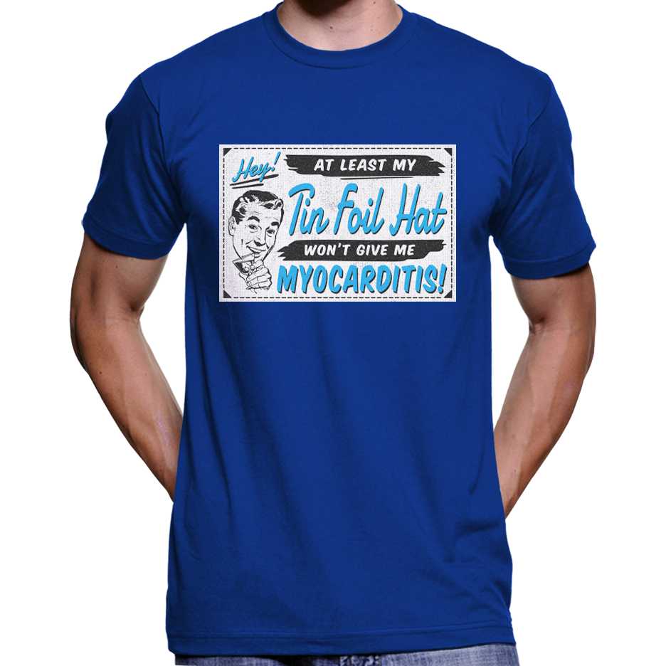 My Tin Foil Hat Won't Give Me Myocarditis T-Shirt Wide Awake Clothing