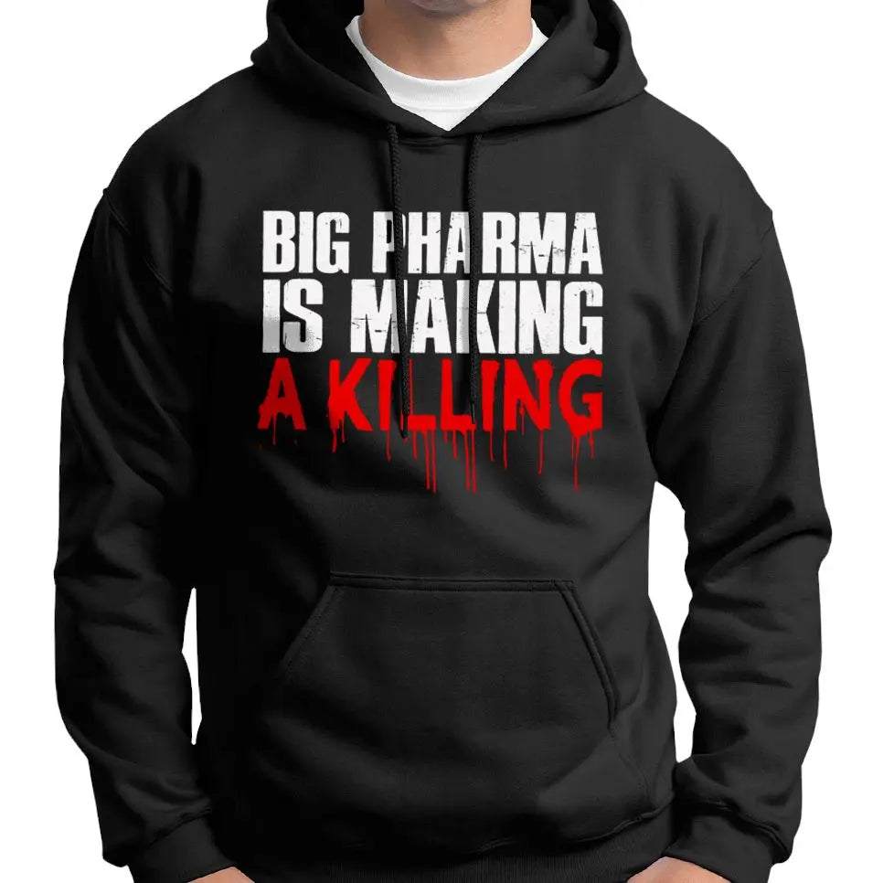 Big Pharma Is Making A Killing Hoodie Wide Awake Clothing