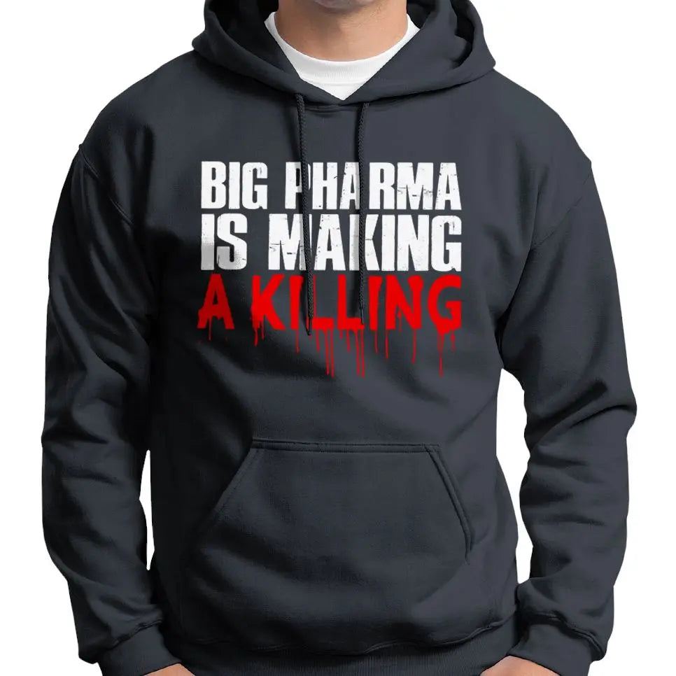 Big Pharma Is Making A Killing Hoodie Wide Awake Clothing