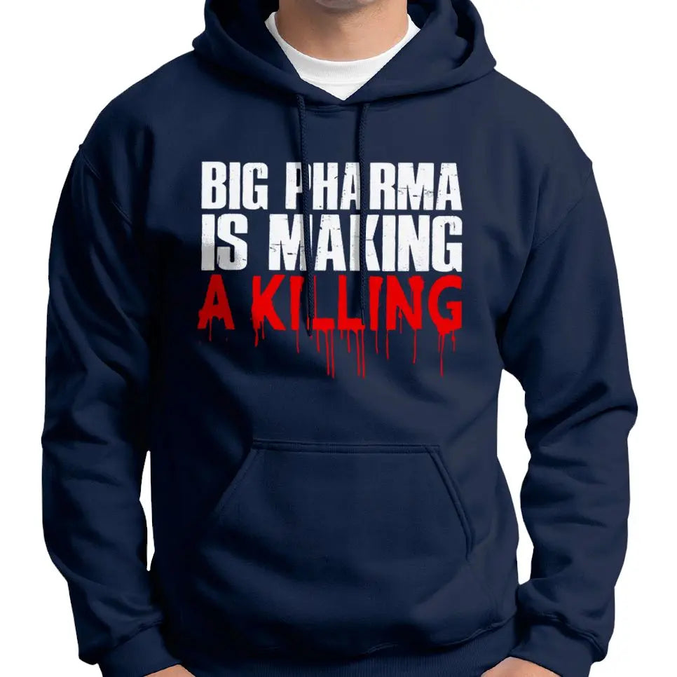 Big Pharma Is Making A Killing Hoodie Wide Awake Clothing
