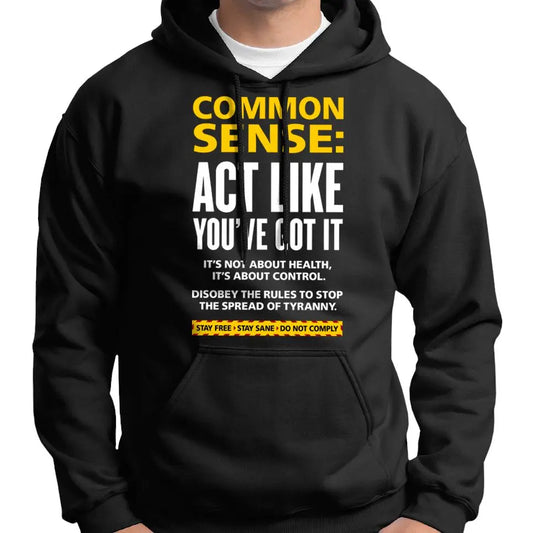 "Common Sense: Act Like You've Got It" Hoodie Wide Awake Clothing