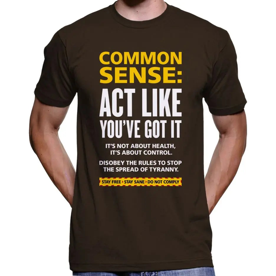 "Common Sense: Act Like You've Got It" T-Shirt Wide Awake Clothing