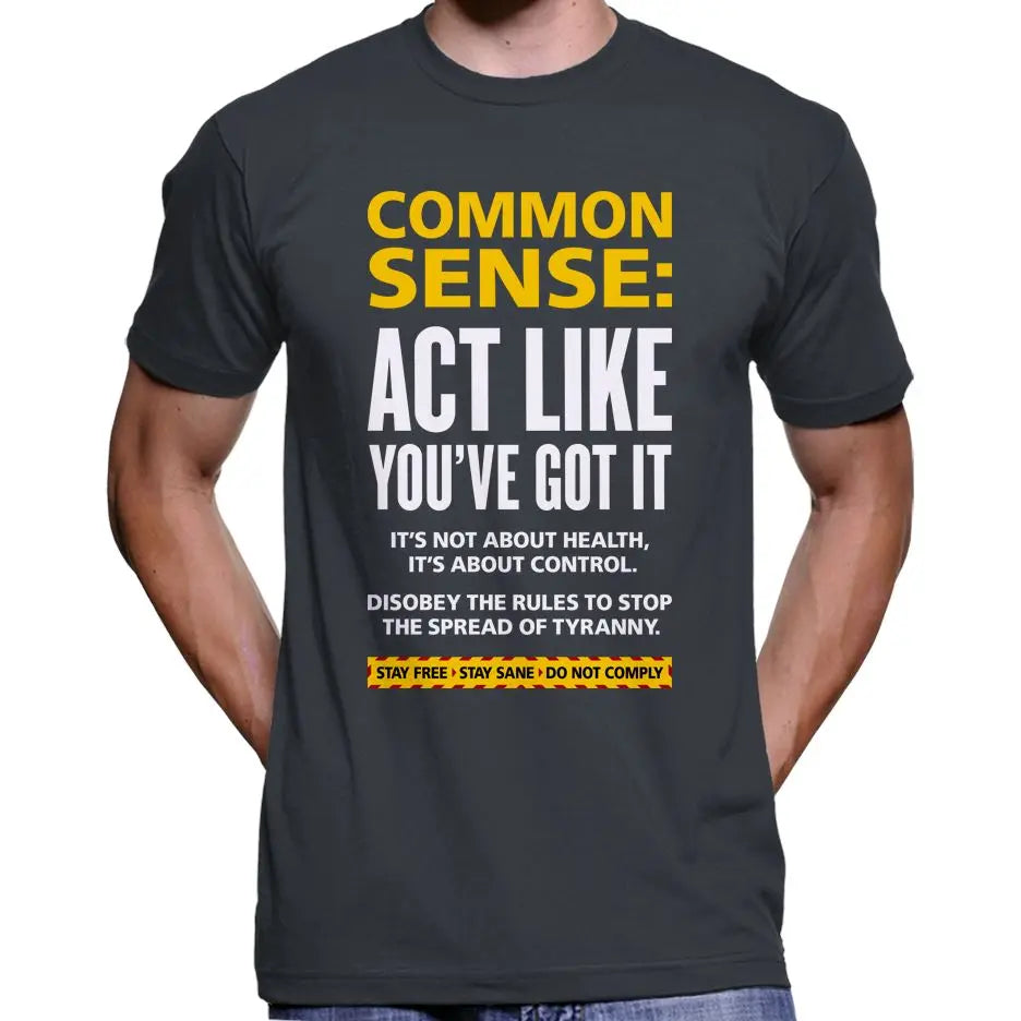 "Common Sense: Act Like You've Got It" T-Shirt Wide Awake Clothing