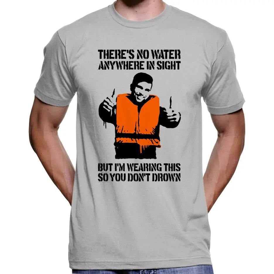 "There's No Water Anywhere In Sight..." T-Shirt Wide Awake Clothing