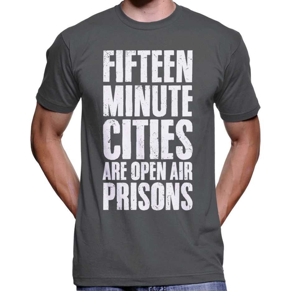 15 Minute Cities Are Open Air Prisons T-Shirt Wide Awake Clothing
