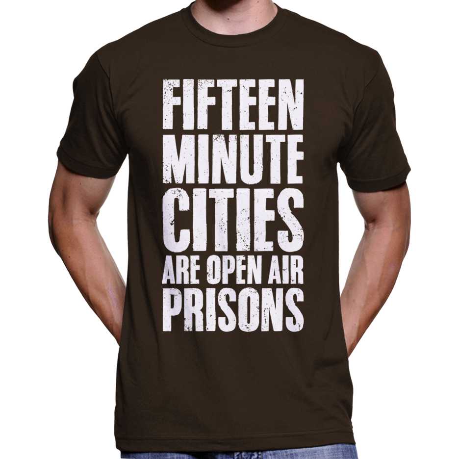 15 Minute Cities Are Open Air Prisons T-Shirt Wide Awake Clothing