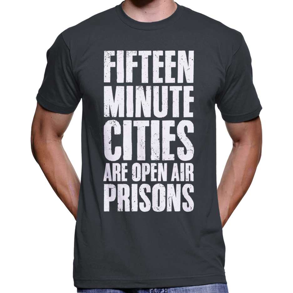15 Minute Cities Are Open Air Prisons T-Shirt Wide Awake Clothing