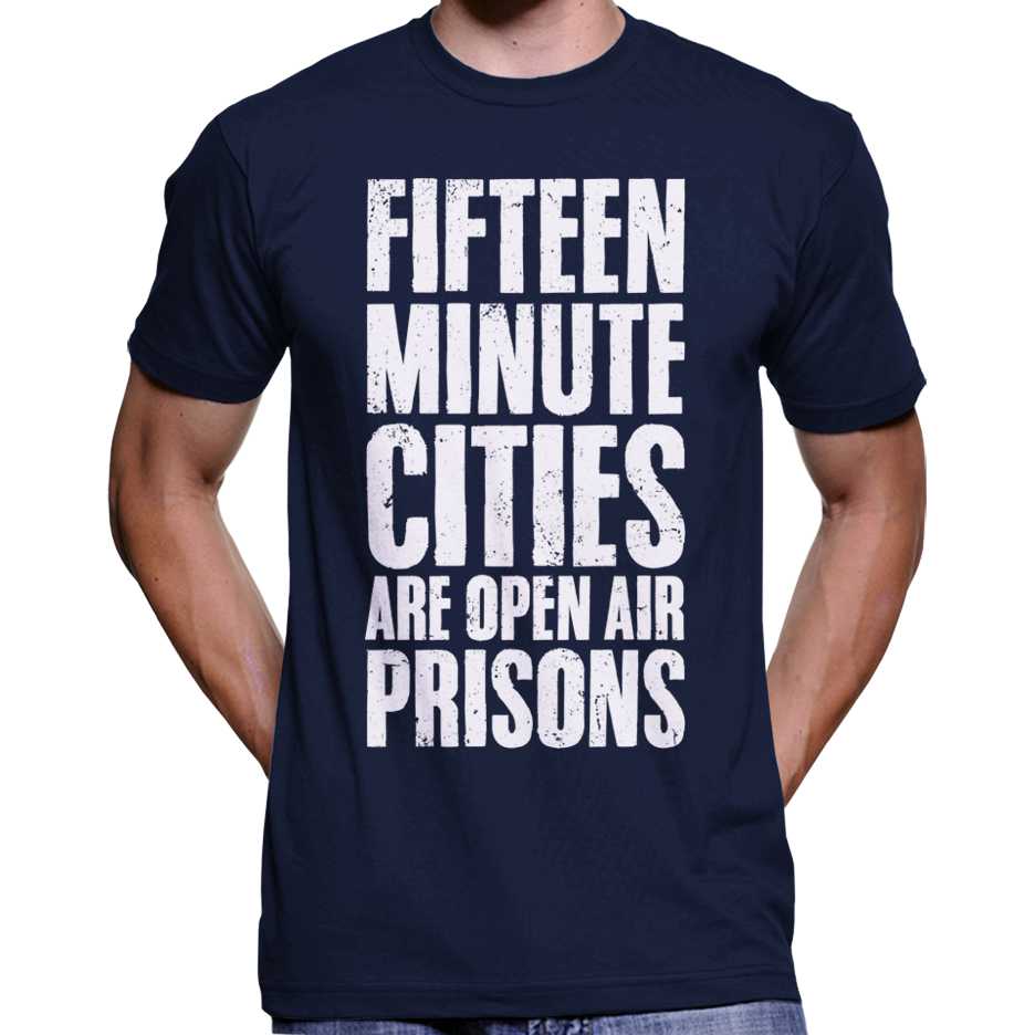 15 Minute Cities Are Open Air Prisons T-Shirt Wide Awake Clothing