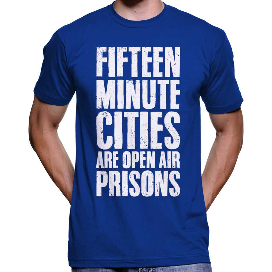 15 Minute Cities Are Open Air Prisons T-Shirt Wide Awake Clothing