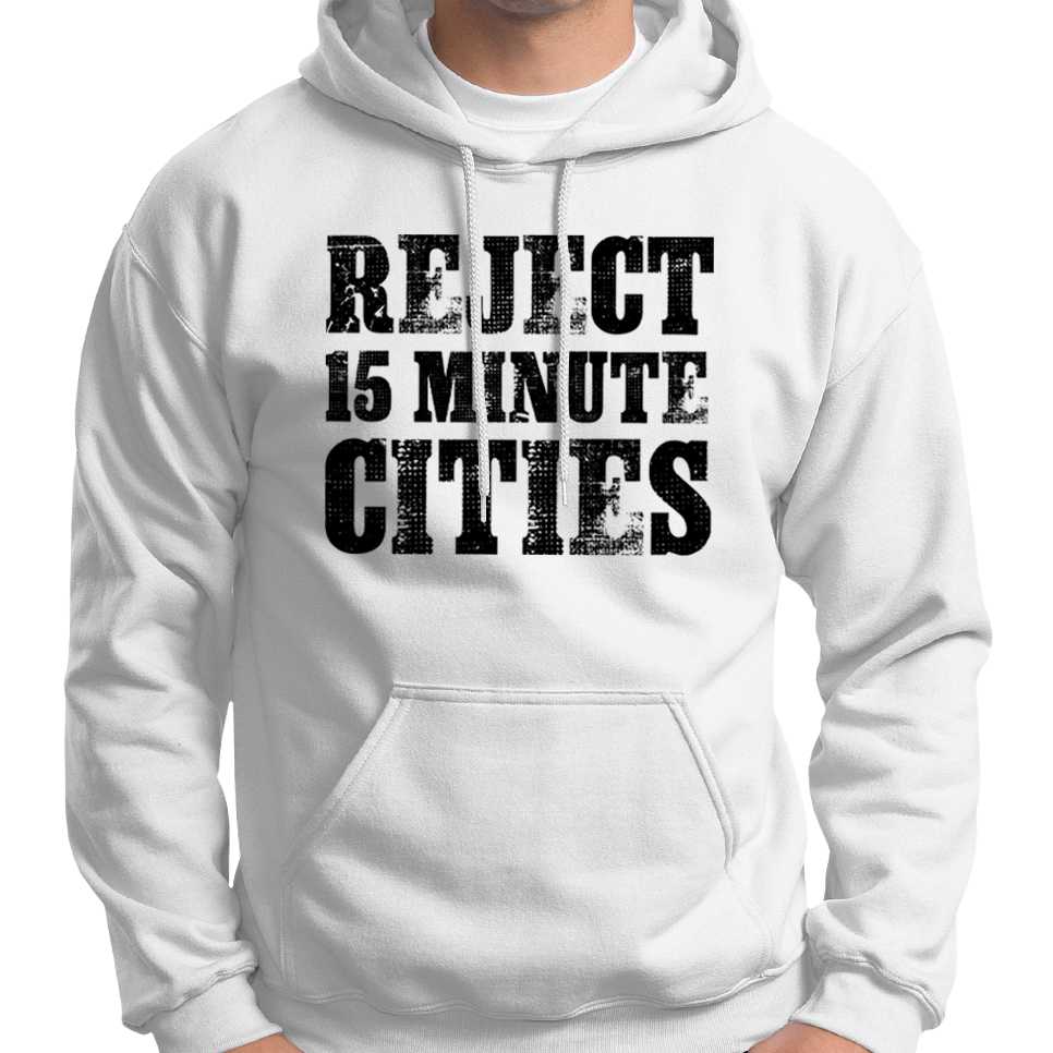 "Reject 15 Minute Cities" Hoodie Wide Awake Clothing