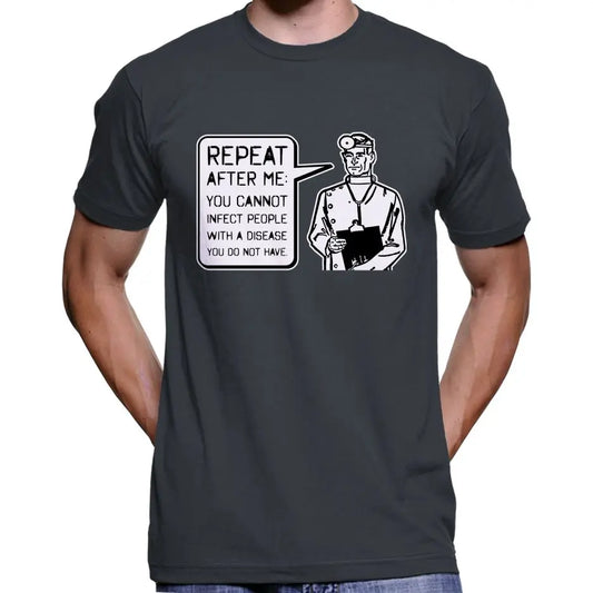 "You Cannot Infect People..." Doctor T-Shirt Wide Awake Clothing
