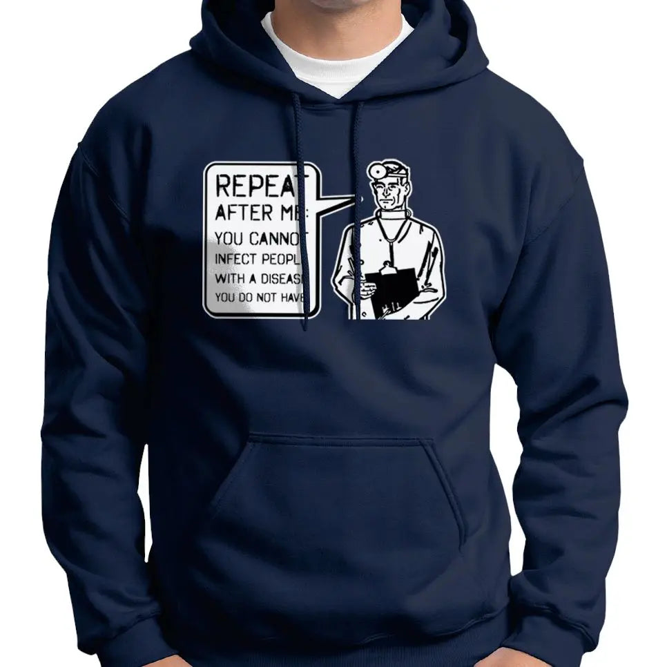 "You Cannot Infect People..." Doctor Hoodie Wide Awake Clothing