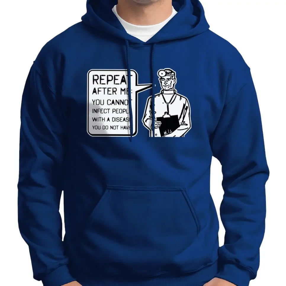 "You Cannot Infect People..." Doctor Hoodie Wide Awake Clothing