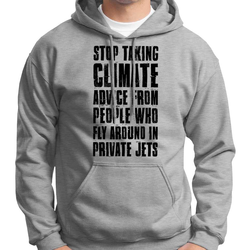 "Stop Taking Climate Advice..." Hoodie Wide Awake Clothing