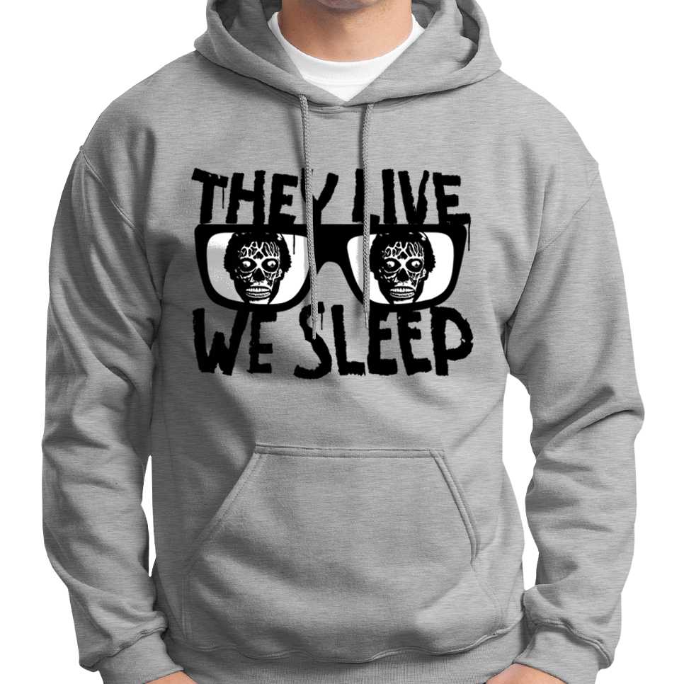 They Live We Sleep Hoodie Wide Awake Clothing