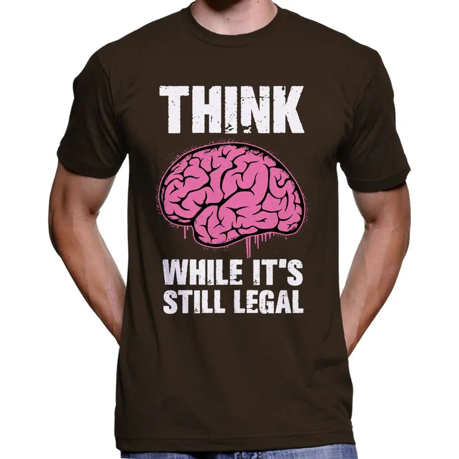 Think While It's Still Legal T-Shirt Wide Awake Clothing