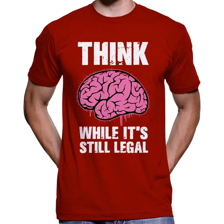 Think While It's Still Legal T-Shirt Wide Awake Clothing