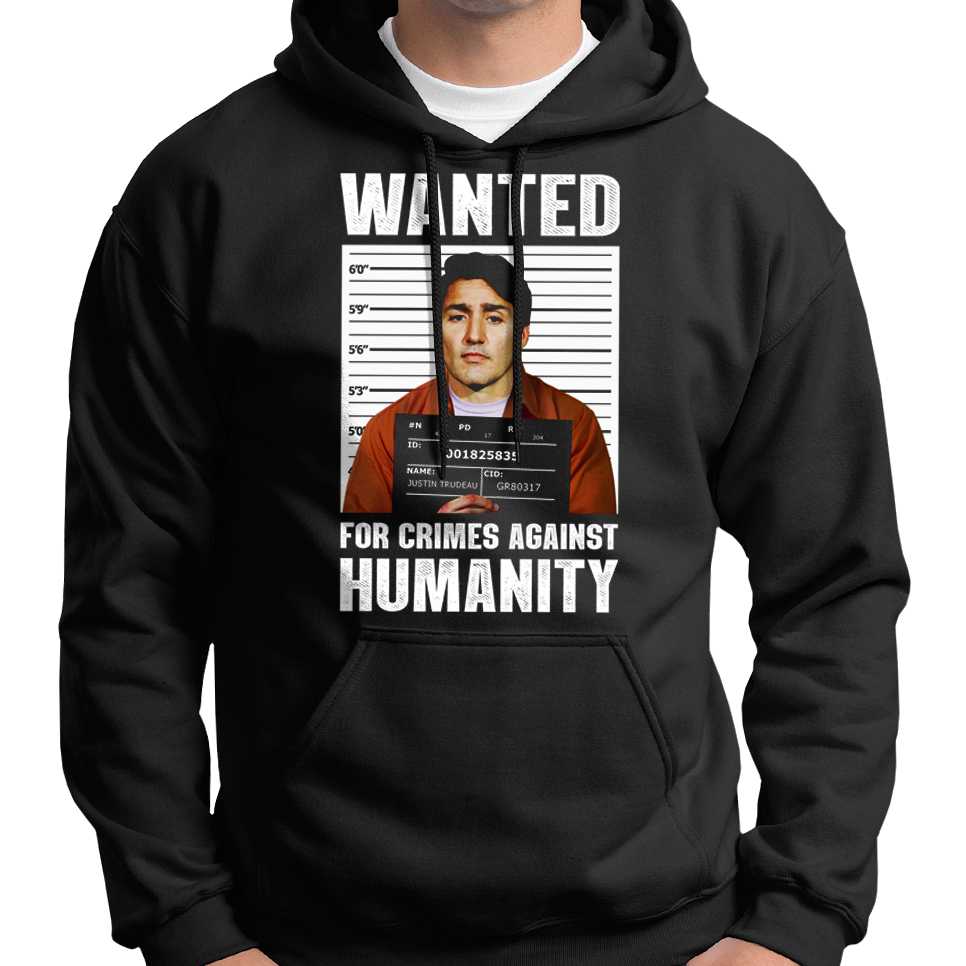 Justin Trudeau Wanted Poster Hoodie Wide Awake Clothing