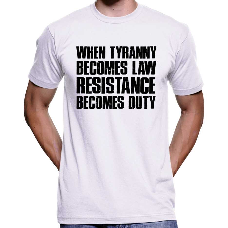 When Tyranny Becomes Law, Resistance Becomes Duty T-Shirt Wide Awake Clothing