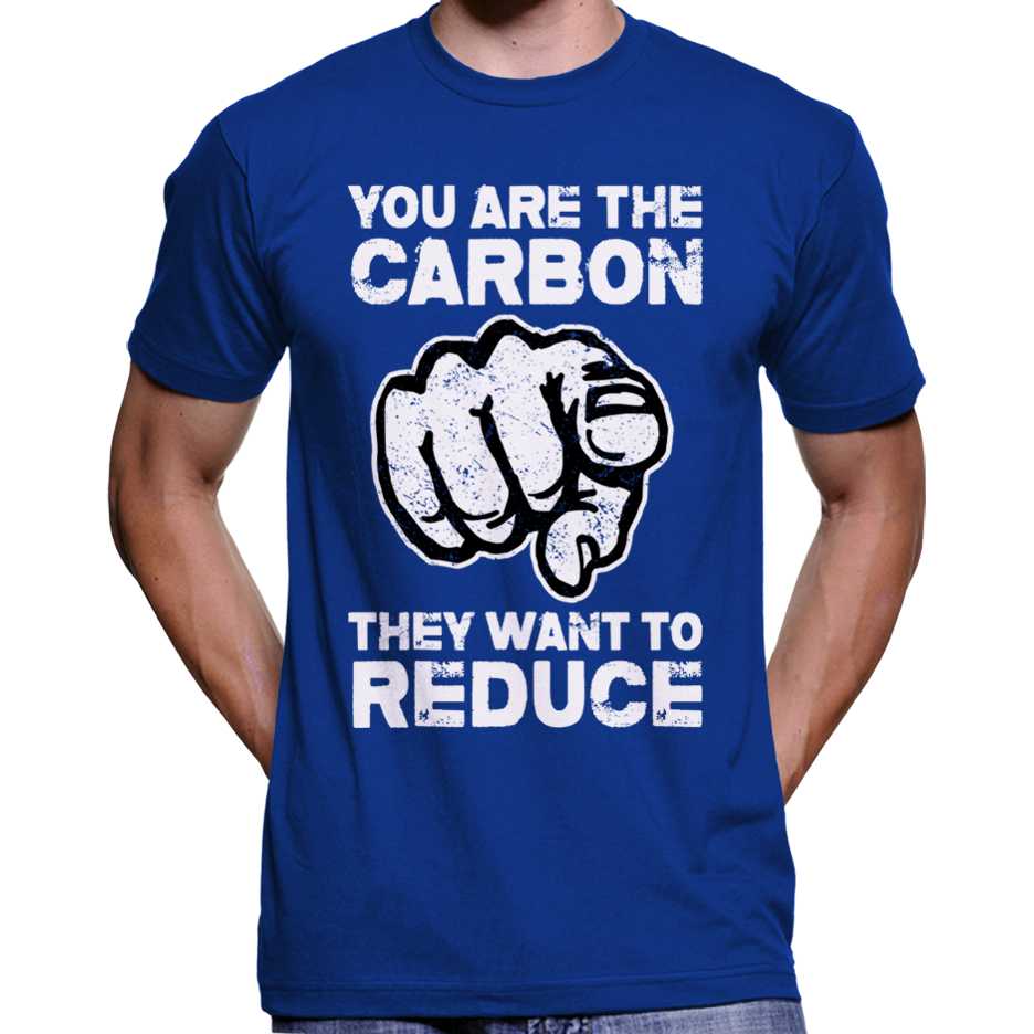 "You Are The Carbon They Want To Reduce" T-Shirt Wide Awake Clothing