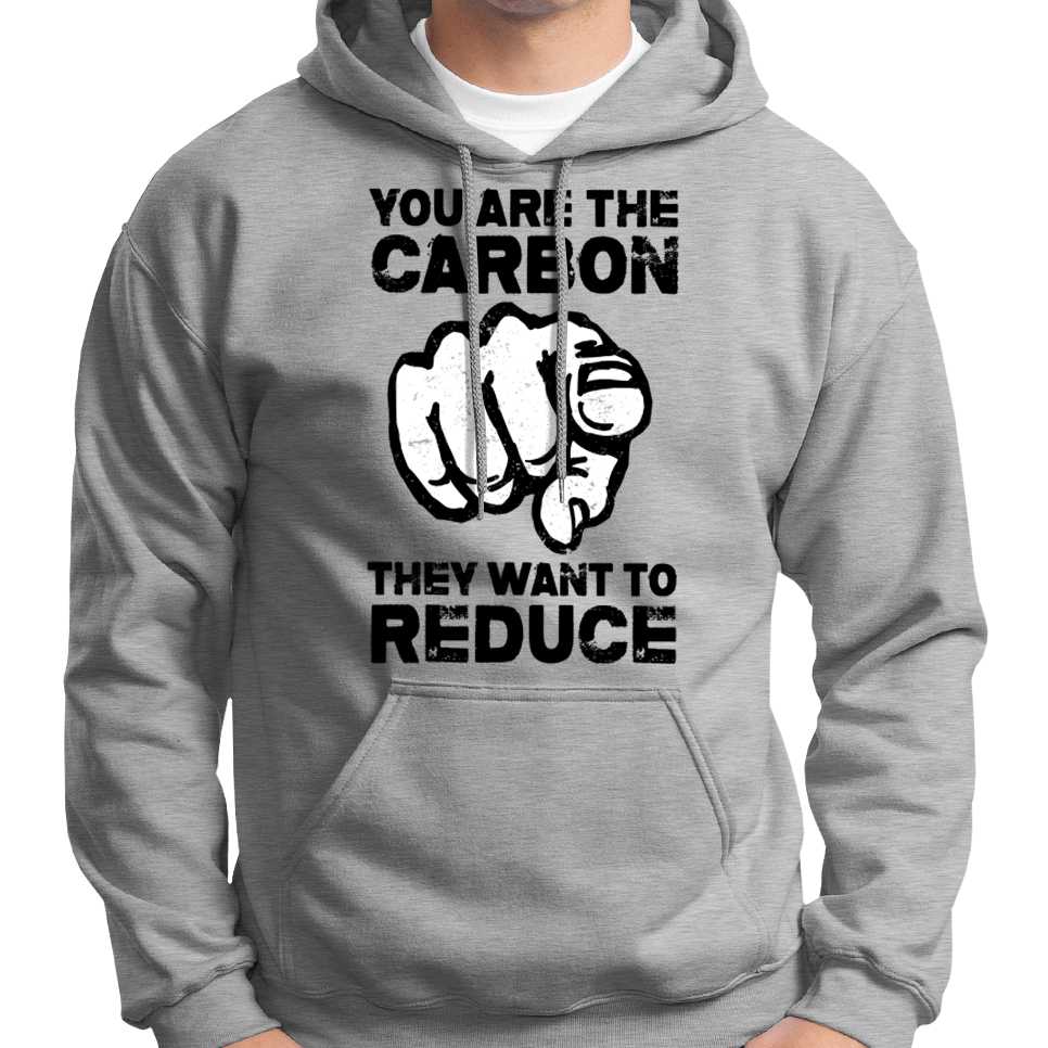 "You Are The Carbon They Want To Reduce" Hoodie Wide Awake Clothing