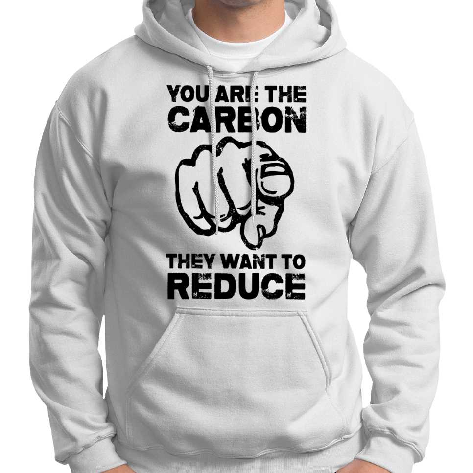 "You Are The Carbon They Want To Reduce" Hoodie Wide Awake Clothing