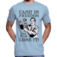 "Cash Is Freedom, Use It Or Lose It!" T-Shirt