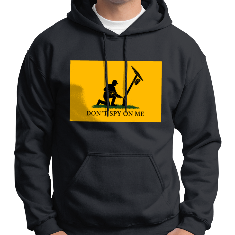 Don't Spy On Me Hoodie