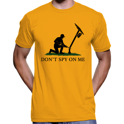 Don't Spy On Me T-Shirt